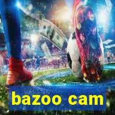 bazoo cam